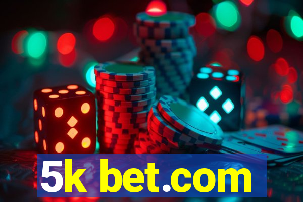 5k bet.com